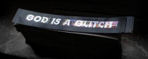 God Is A Glitch