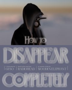 How To Disappear Completely Poster